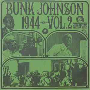 Bunk Johnson - 1944 Vol 2 FLAC