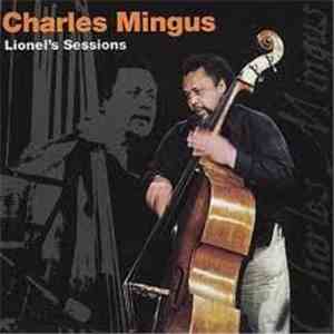 Charles Mingus - Lionel's Sessions FLAC