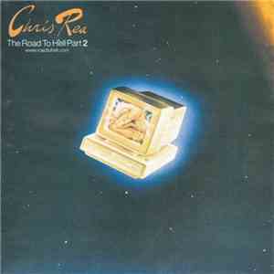 Chris Rea - The Road To Hell Part 2 FLAC