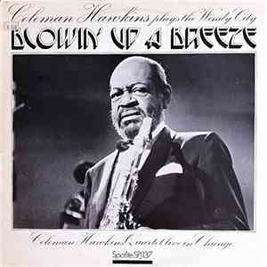 Coleman Hawkins Quartet - Coleman Hawkins Quartet Live In Chicago: Blowin' Up A Breeze FLAC