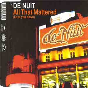 De Nuit - All That Mattered (Love You Down) FLAC