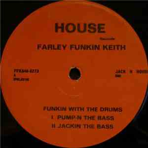 Farley Funkin Keith - Funkin With The Drums FLAC