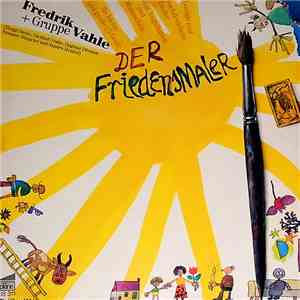 Fredrik Vahle + Gruppe - Der Friedensmaler FLAC