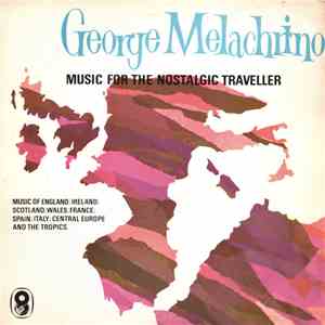 George Melachrino - Music For The Nostalgic Traveller FLAC