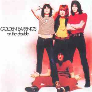 Golden Earrings - On The Double FLAC