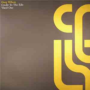 Greg Wilson - Credit To The Edit - Vinyl One FLAC