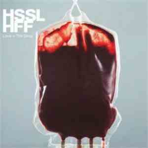 HSSLHFF - Love = The Drug FLAC