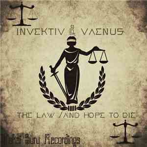 Invektiv & Vaenus - The Law / And Hope To Die FLAC