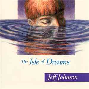 Jeff Johnson - The Isle Of Dreams (Ark Edition) FLAC