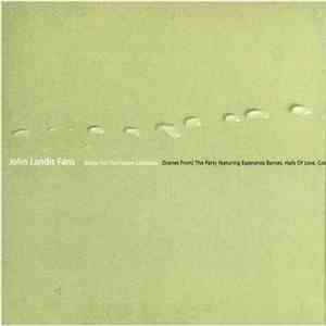 John Landis Fans - Songs For The Frozen Latitudes FLAC