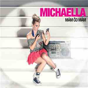 Michaella - Mám Čo Mám FLAC