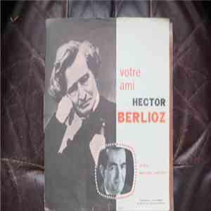 Michel Droit - Votre Ami Hector Berlioz FLAC