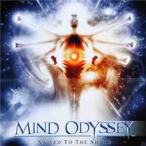 Mind Odyssey - Nailed To The Shade FLAC