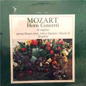 Mozart, James Brown , Arthur Davison, The Virtuosi Of England - Horn Concerti (Complete) FLAC