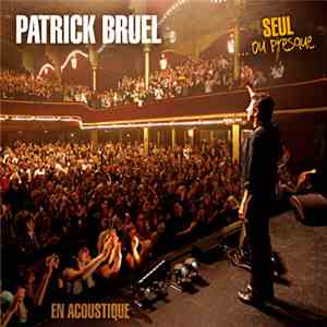 Patrick Bruel - Seul...Ou Presque FLAC