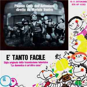 Piccolo Coro Dell'Antoniano - E' Tanto Facile FLAC