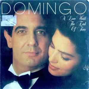 Placido Domingo, Maureen McGovern - Love Until The End Of Time FLAC