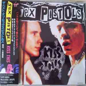 Sex Pistols = セックス・ピストルズ - Kiss This = KISS THIS-ザ・ベスト・オブ・セックス・ピストルズ FLAC