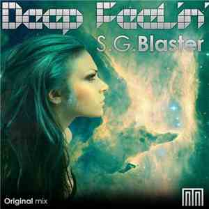 S.G. Blaster - Deep Feelin' FLAC