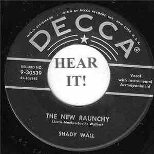 Shady Wall - The New Raunchy / I'll Get By Somehow FLAC