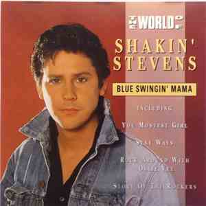 Shakin' Stevens - The World Of Shakin' Stevens: Blue Swingin' Mama FLAC