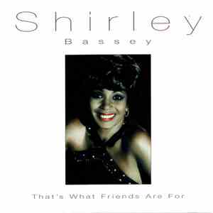 Shirley Bassey - That's What Friends Are For FLAC