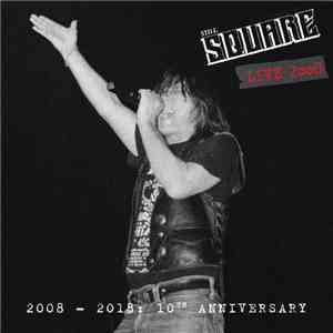 Still Square - Live 2008-2008_2018 10th anniversary FLAC
