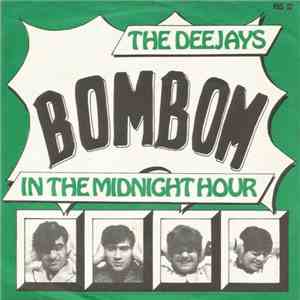 The Deejays - Bombom / In The Midnight Hour FLAC