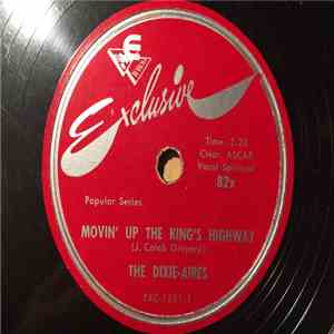 The Dixie-Aires - Movin' Up The King's Highway / When The Moon Go Down FLAC