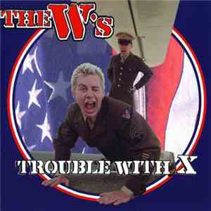 The W's - Trouble With X FLAC