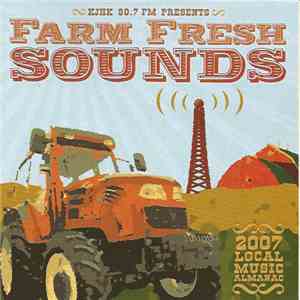 Various - KJHK 90.7 FM Presents Farm Fresh Sounds 2007 FLAC