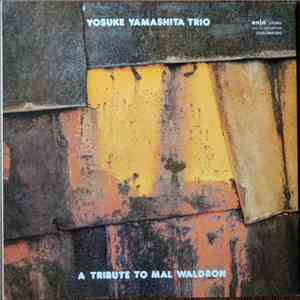 Yosuke Yamashita Trio - A Tribute To Mal Waldron FLAC