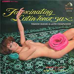 Youichi Suzuki And Latin Companion - Fascinating Latin Tenor Sax FLAC