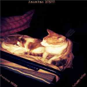 Anonimo10500 - Anonimo10500 FLAC