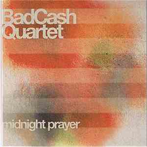 Bad Cash Quartet - Midnight Prayer FLAC