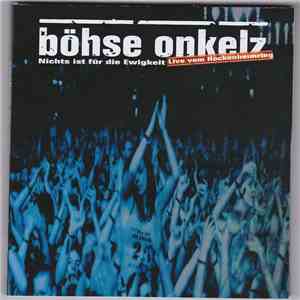 Böhse Onkelz - Nichts ist für die Ewigkeit (Live am Hockenheimring 2014) FLAC