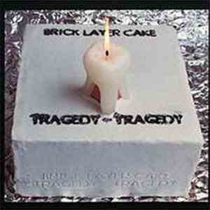 Brick Layer Cake - Tragedy - Tragedy FLAC