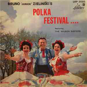 Bruno "Junior" Zielinski Featuring The Wilson Sisters  - Bruno "Junior" Zielinski's Polka Festival FLAC