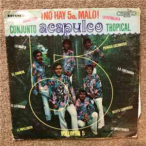 Conjunto Acapulco Tropical - No Hay 5o Malo FLAC