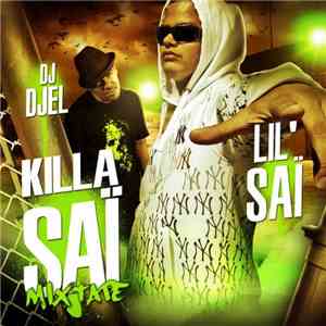 DJ Djel & Lil'Saï - Killa Saï Mixtape FLAC