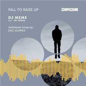 DJ Meme Feat. Jay Sebag - Fall To Raise Up FLAC