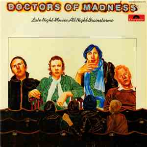 Doctors Of Madness - Late Night Movies, All Night Brainstorms FLAC