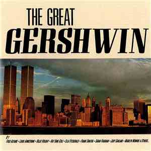George Gershwin, Various - The Great Gershwin FLAC