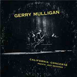 Gerry Mulligan - California Concerts FLAC