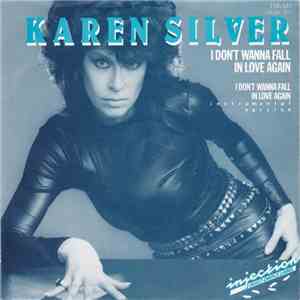 Karen Silver - I Don't Wanna Fall In Love Again FLAC