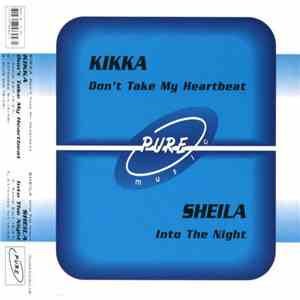 Kikka / Sheila  - Don't Take My Heartbeat / Into The Night FLAC