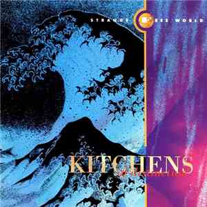 Kitchens Of Distinction - Strange Free World FLAC