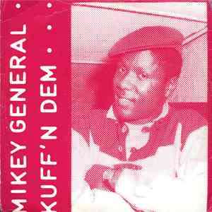 Mikey General - Kuff'N Dem FLAC