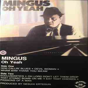 Mingus - Oh Yeah FLAC