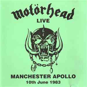 Motörhead - Live At Manchester Apollo 10.6.83 FLAC
